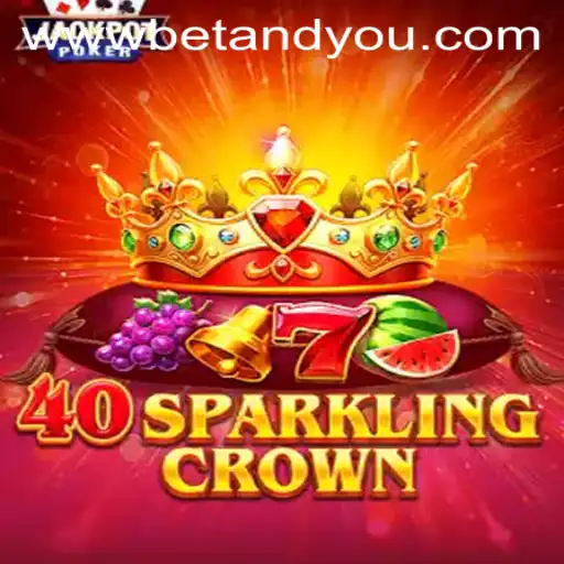 40SparklingCrown: An In-Depth Look at the Betandyou Game Experience