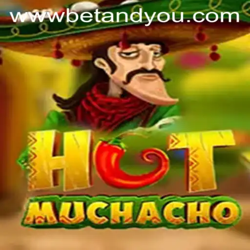 Exploring the Exciting World of HotMuchacho: A Betandyou Game Delight