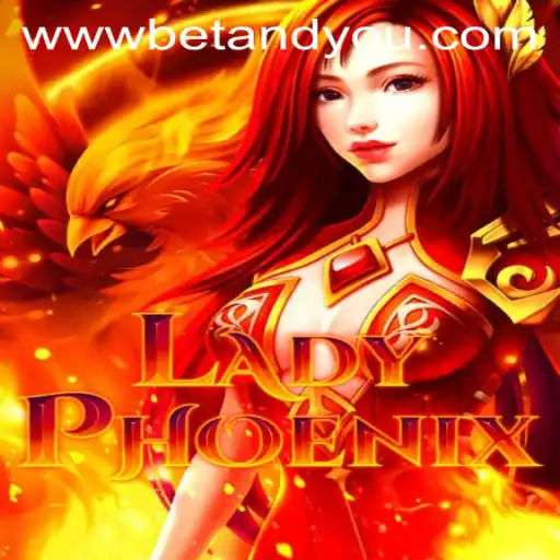 Discover the Enchanting World of LadyPhoenix in Betandyou Game