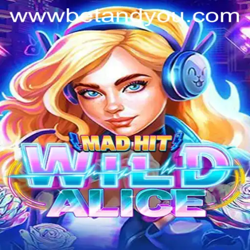 Discovering MadHitWildAlice: A Thrilling Betandyou Game Experience