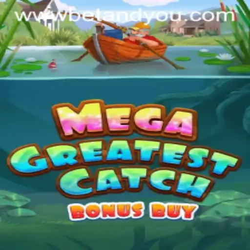 Exploring MegaGreatestCatchBonusBuy: A Riveting Betandyou Game Experience