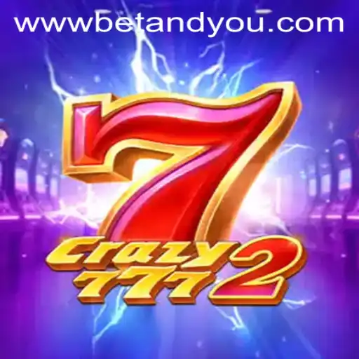 Exploring the Thrills of Crazy7772 in Betandyou Game