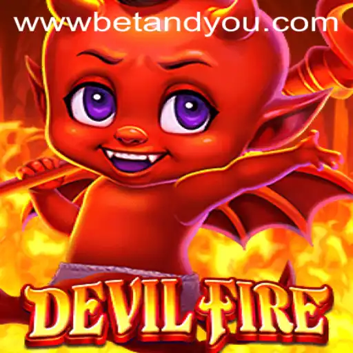 Exploring the Thrill of DevilFire: The New Betandyou Game
