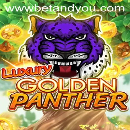 Exploring LUXURYGOLDENPANTHER: A Thrilling Adventure in the Betandyou Game Universe