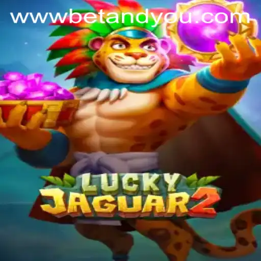 Discover the Thrilling World of Luckyjaguar2: A Betandyou Game