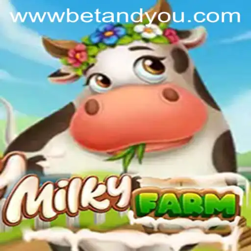 The Exciting World of MilkyFarm: A Comprehensive Guide to Betandyou Game