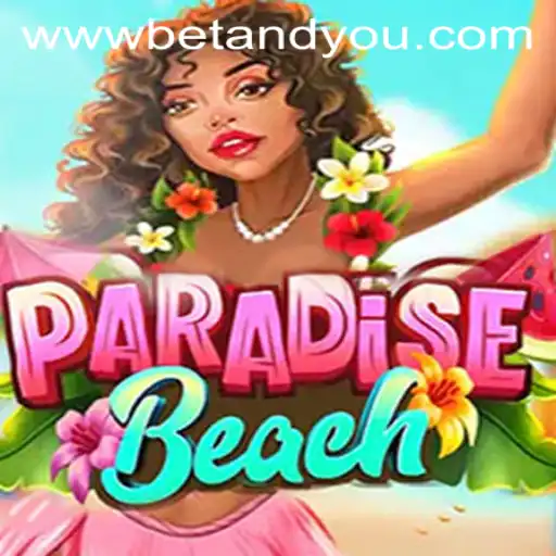Exploring ParadiseBeach: A Captivating Betandyou Gaming Experience