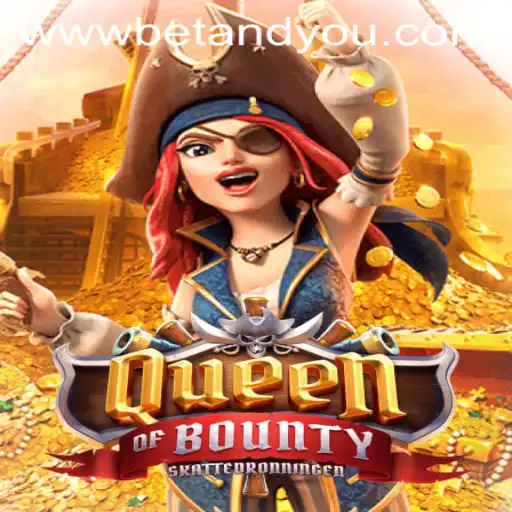 Exploring the Thrilling World of Queen of Bounty and Betandyou Game
