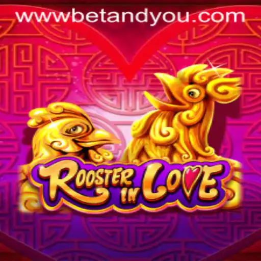 Exploring RoosterInLove: A Thrilling Betandyou Game Adventure