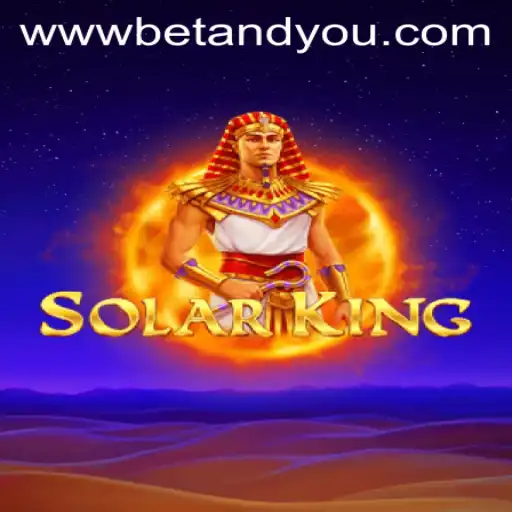 SolarKing: A Comprehensive Guide to the Exciting Betandyou Game